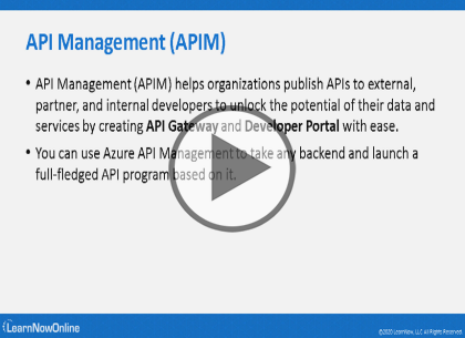 AZ-204 Developing Solutions for Microsoft Azure, Part 5 of 9: API Management and Logic Apps Trailer
